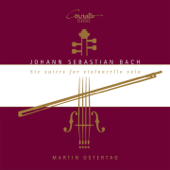 Johann Sebastian Bach: 6 Suites for Violoncello Solo, BWV 1007 - 1012 - Martin Ostertag