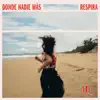 Donde Nadie Más Respira - Single album lyrics, reviews, download