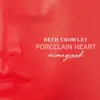 Porcelain Heart - EP (Reimagined) album lyrics, reviews, download
