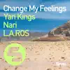 Stream & download Change My Feelings - Single