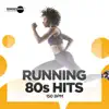 Running 80s Hits: 150 bpm album lyrics, reviews, download