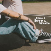Time I Love To Waste artwork
