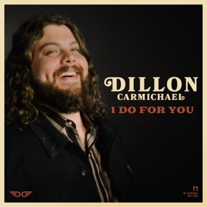 Dillon Carmichael - I Do for You - Line Dance Musik