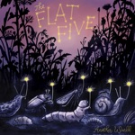 The Flat Five - I Don't Even Care