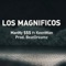 Los Magnificos (feat. Keenwan) - Manny 14388$ lyrics