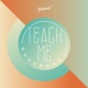 TEACH ME cover art