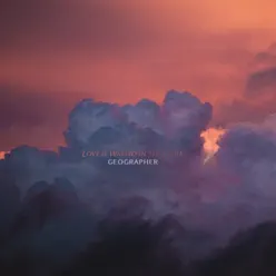 Love is Wasted in the Dark - Single - Geographer Love is Wasted in the Dark - Single - Geographer