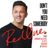 Don't You Need Somebody (feat. Enrique Iglesias, R. City, Serayah & Shaggy) song lyrics