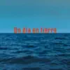 Un día en tierra - Single album lyrics, reviews, download