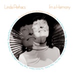 Linda Perhacs - I'm a Harmony (feat. Julia Holter)