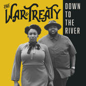 Down to the River - The War and Treaty