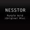 Purple Acid - Nesstor lyrics