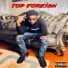 Top Foreign, Vol. 1 - EP album lyrics, reviews, download
