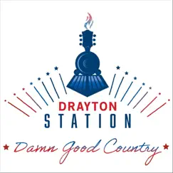 Damn Good Country - EP by Drayton Station album reviews, ratings, credits