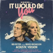 It Would Be You (Acoustic) [feat. Ingrid Michaelson] artwork