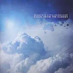 Kisses from the Clouds by Behind Blue Eyes & Krusseldorf album reviews, ratings, credits