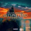 Let's Pretend (Mausio Remix) - Single album lyrics, reviews, download