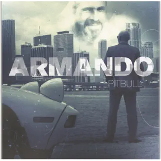 Armando (Deluxe Version) by Pitbull album reviews, ratings, credits