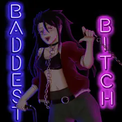 Baddest Bitch (feat. Kodama Boy & Big Gay) Song Lyrics