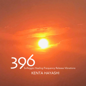 396 Solfeggio Healing Frequency Release Vibrations - Kenta Hayashi