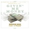 Givin' Me Money (feat. G Faame) - Akshun Man lyrics