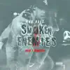Smoken Enemies - Single album lyrics, reviews, download