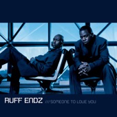 Someone To Love You by Ruff Endz