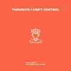 Thoughts I Can't Control - Single album lyrics, reviews, download