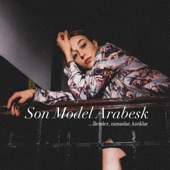 Son Model Arabesk artwork