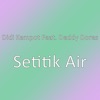 Didi Kempot - Setitik Air (feat. Deddy Dores)