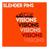 Slender Pins - Visions