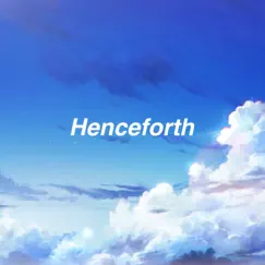 Henceforth (feat. IA) - Single by Orangestar album reviews, ratings, credits
