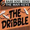 The Dribble: Rare Soul Sides - EP album lyrics, reviews, download