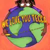 We Love You Tecca album lyrics, reviews, download