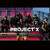 Project X album lyrics, reviews, download