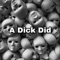 A Dick Did - Crac Kajak lyrics