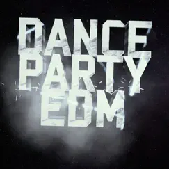 Dance Party Edm - Single by Punch Punch album reviews, ratings, credits