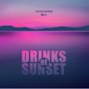 Drinks at Sunset, Vol. 3