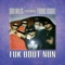 Fuk Bout Nun (feat. Young Ignant) - Dru Wills lyrics
