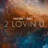 Stream & download 2 Lovin U - Single