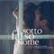 Sotto Falso Nome - Ludovico Einaudi, Czech National Symphony Orchestra, Mauro Loguercio & Michele Fedrigotti lyrics