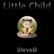 Little Child - $teveB lyrics