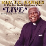 Rev. F. C. Barnes & The Red Budd Combined Choir - Rough Side of the Mountain