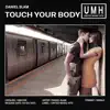 Stream & download Touch Your Body - Single