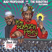 Mad Professor, The Robotiks, Lee "Scratch" Perry - Cornbread Dub (feat. Lee "Scratch" Perry)
