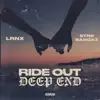 Ride Out/Deep End (feat. Lrnx) - Single album lyrics, reviews, download