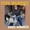 Dance Mamacita album lyrics, reviews, download