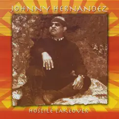 Hostile Take Over by Johnny Hernandez album reviews, ratings, credits