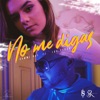 No Me Digas - Single