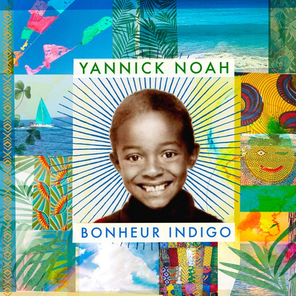 Bonheur indigo - Yannick Noah